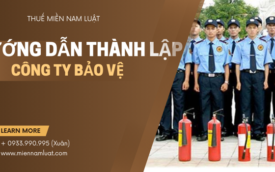 Hướng dẫn thành lập công ty bảo vệ