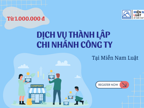 DỊCH VỤ THÀNH LẬP CHI NHÁNH CÔNG TY CHỈ TỪ 1.000.000Đ TẠI MIỀN NAM LUẬT