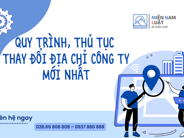 QUY TRÌNH, THỦ TỤC THAY ĐỔI ĐỊA CHỈ CÔNG TY MỚI NHẤT