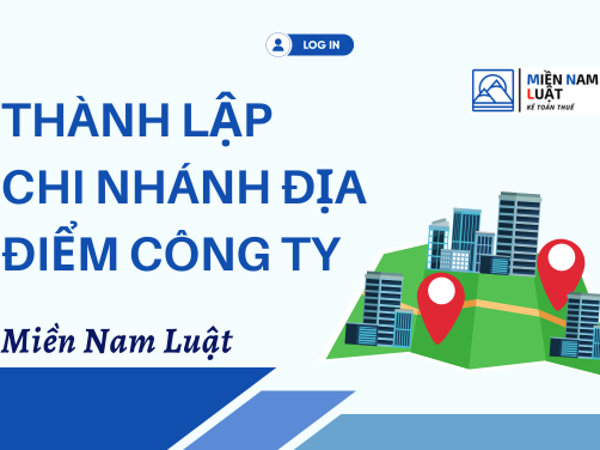 Thành lập chi nhánh- địa điểm công ty